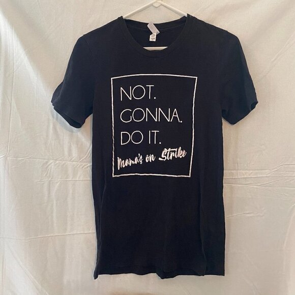 DAILY 3/$25 NEW WITHOUT CANVAS "MAMA'S ON STRIKE" SHORT SLEEVE TEE SIZE SMALL - Picture 3 of 6